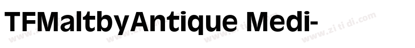 TFMaltbyAntique Medi字体转换